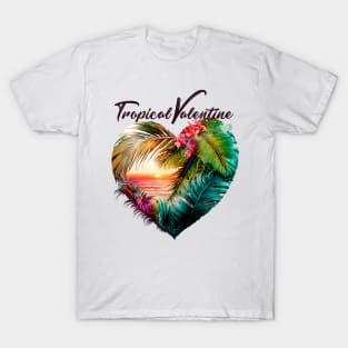 Tropical Valentine No. 3: Valentine's Day in Paradise T-Shirt